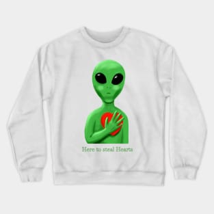 Little green alien come steal hearts Crewneck Sweatshirt